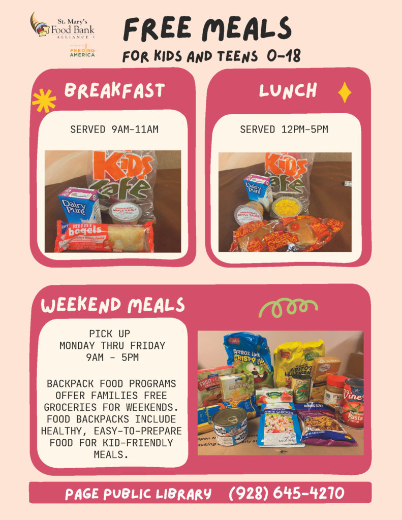 Poster from Page Public Library and St. Mary's Food Bank advertising free meals for kids and teens ages 0–18. The poster is divided into three sections. The first promotes breakfast served from 9 a.m. to 11 a.m. and includes a photo of a meal with milk, applesauce, and packaged breakfast items. The second promotes lunch served from 12 p.m. to 5 p.m. and shows a meal with milk, fruit, vegetables, and packaged lunch items. The third section advertises weekend meal backpacks available for pickup Monday through Friday from 9 a.m. to 5 p.m., containing groceries and easy-to-prepare foods for families. A photo shows assorted pantry items including cereal, pasta, canned foods, snacks, and meal kits. The bottom of the poster lists Page Public Library and the phone number (928) 645-4270.